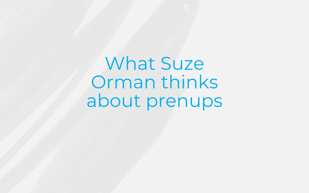 Here’s What Suze Orman Says About Prenups