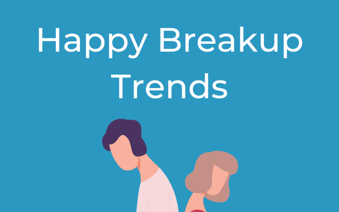 Happy Breakup Trends Millennials Love