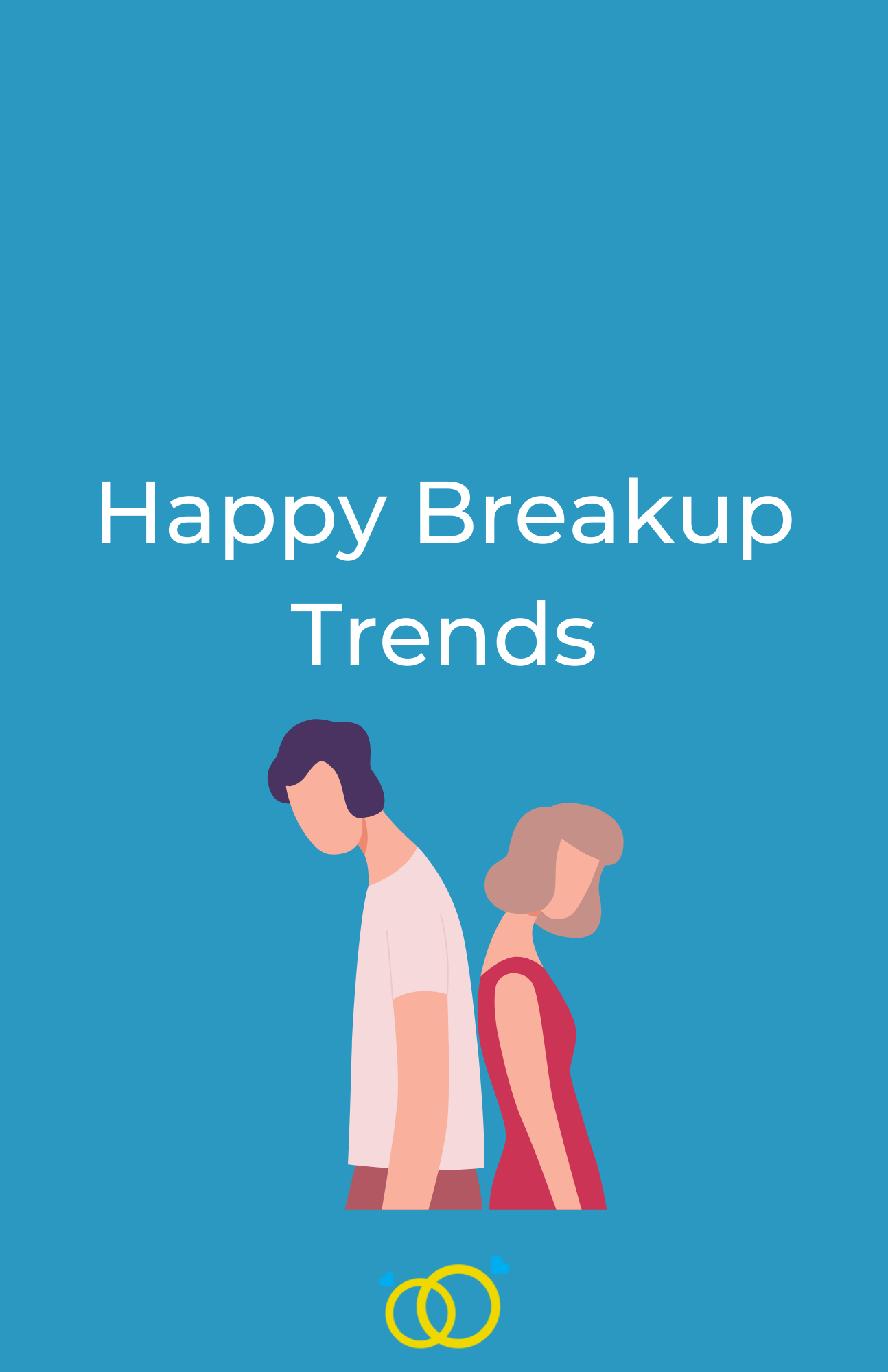Happy Breakup Trends