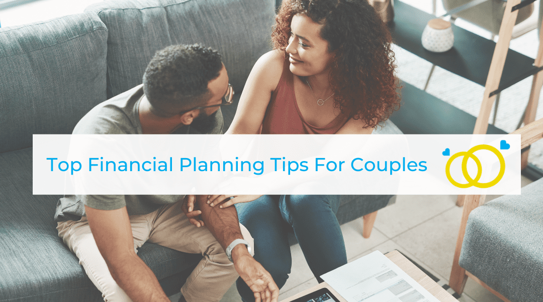 Top Financial Planning Tips For Couples