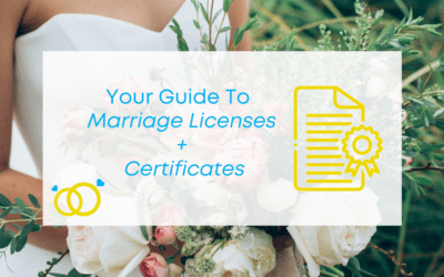 Your Guide to Marriage Licenses and Marriage Certificates, and Why They’re Important!