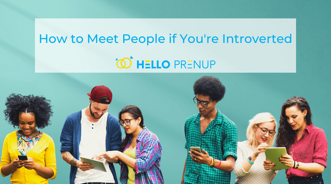 How to Meet People if You’re Introverted