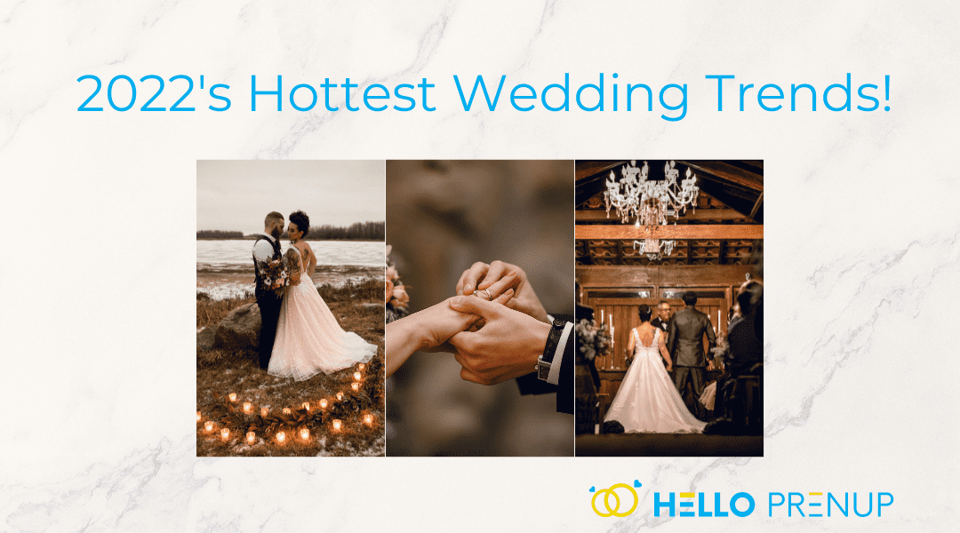 2022’s Hottest Wedding Trends!