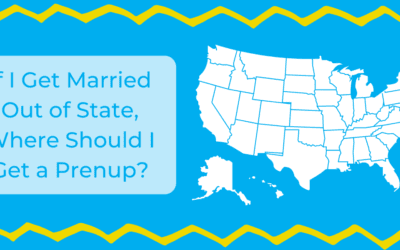 If I Get Married Out of State, Where Should I Get a Prenup?