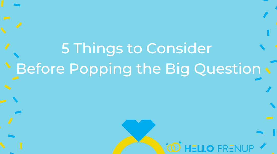 5 Things to Consider Before Popping the Big Question