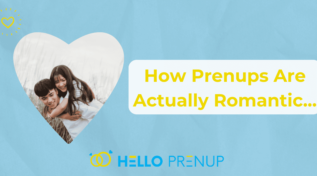 How Prenups Are Actually Romantic…