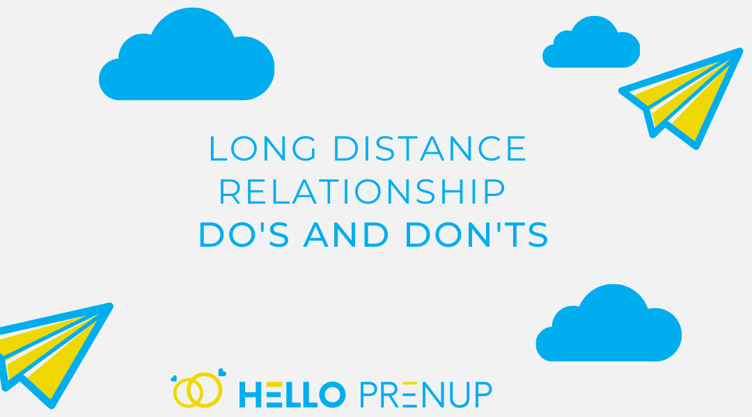 Long Distance Relationship Do’s and Don’ts