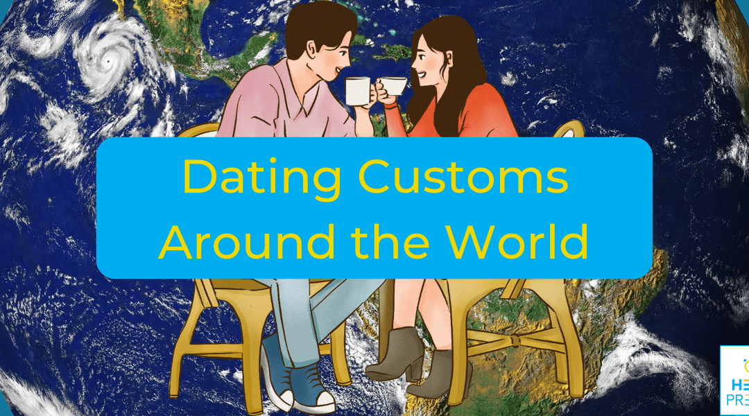Dating Customs Around the World