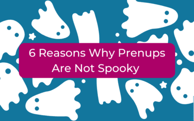 6 Reasons Why Prenups Aren’t Spooky