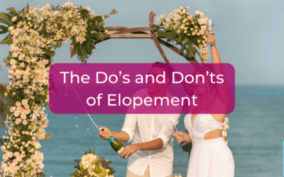 The Do’s and Don’ts of Elopement