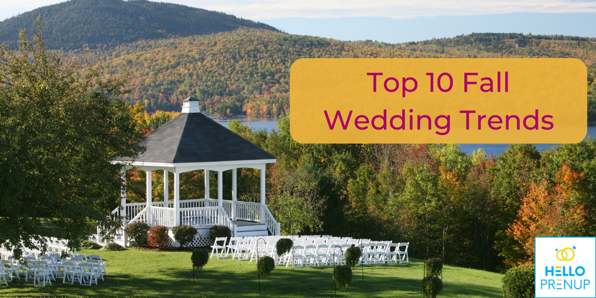 Wedding gazebo overlooking mountains and trees as the leaves are changing colors. The words "Top 10 Fall Wedding Trends". HelloPrenup Logo on bottom right corner.