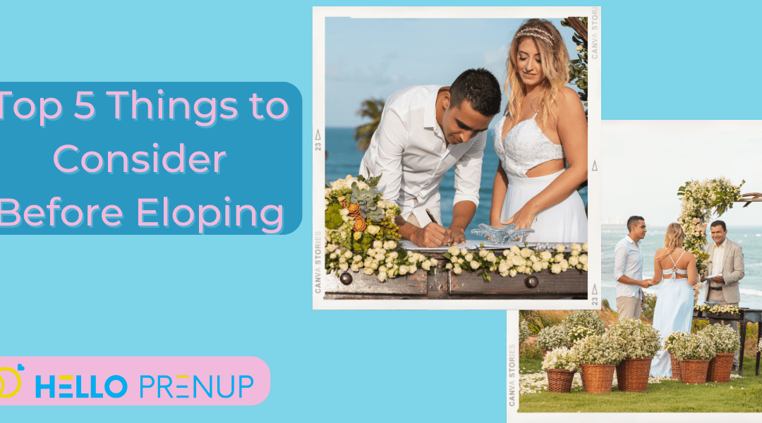 Top 5 Things to Consider Before Eloping