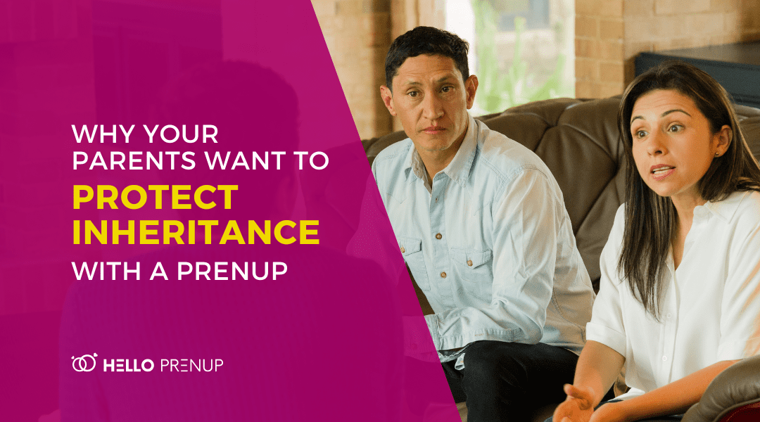 Why Your Parents Want to Protect Your Inheritance With a Prenup – Massachusetts Edition