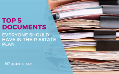 Top 5 Documents Every Should Have In Their Estate Plan