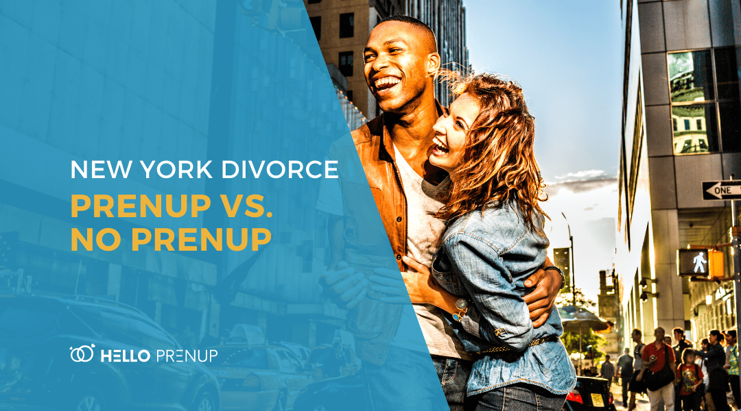 New York Divorce With A Prenup vs. Without a Prenup