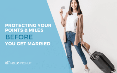 Protecting Your Points and Miles With A Prenup