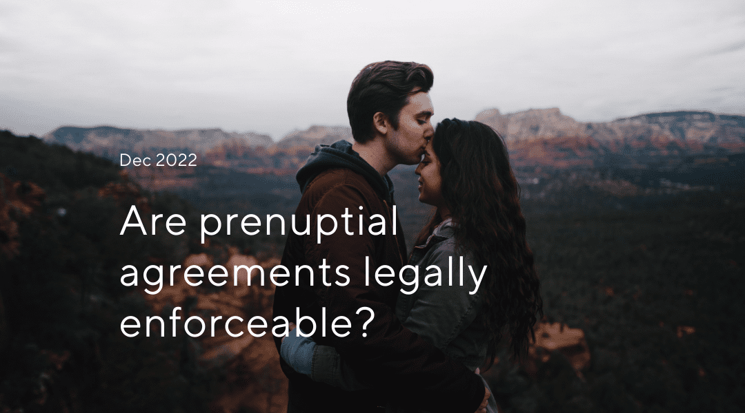 Are Prenuptial Agreements Legally Enforceable?