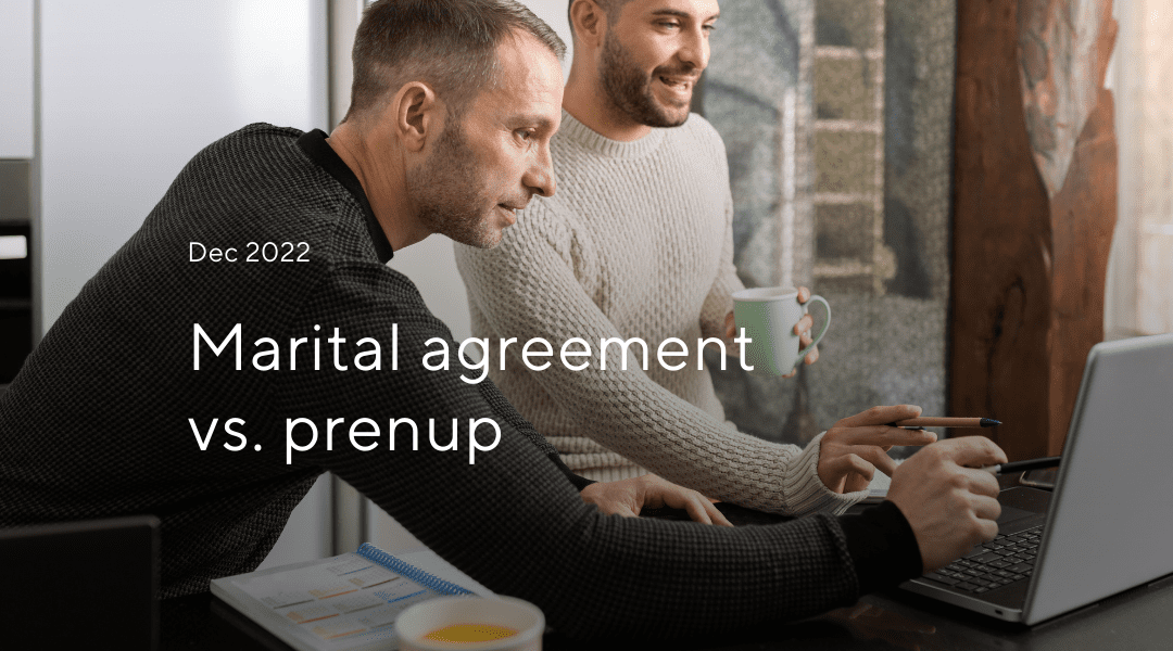 Marital Agreement vs. Prenup