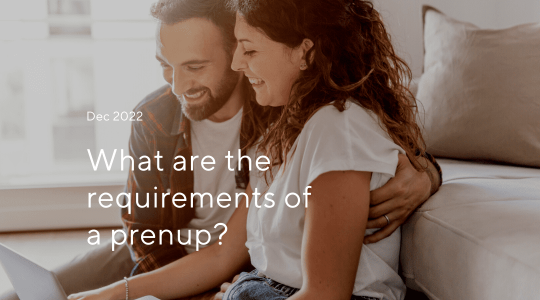 What are Prenuptial Agreement Requirements? 