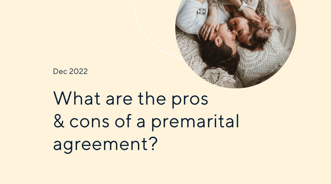 What are the Pros and Cons of a Pre-Marriage Agreement?