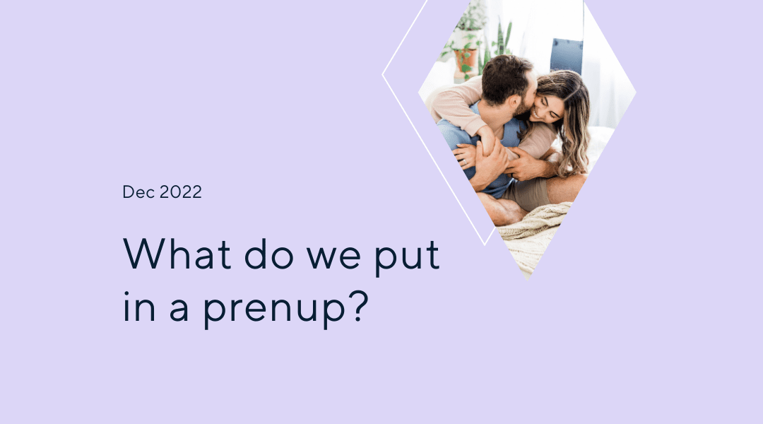 What to Put in a Prenup?
