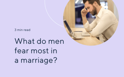 What do Men Fear Most in Marriage?