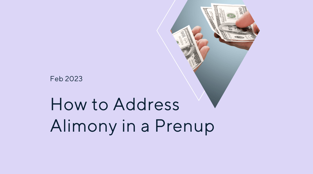 How to Address Alimony in a Prenup