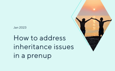 How to Address Inheritance Issues in a Prenup