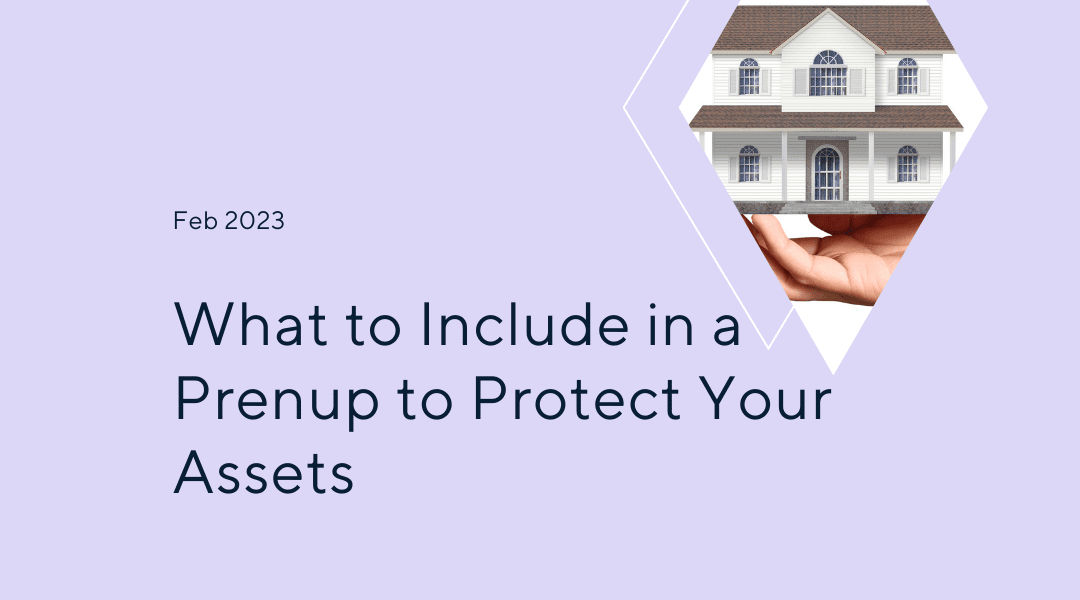 What to Include in a Prenup to Protect Your Assets