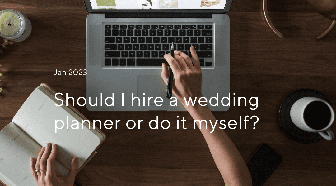 Should I Hire a Wedding Planner or Do It Myself?