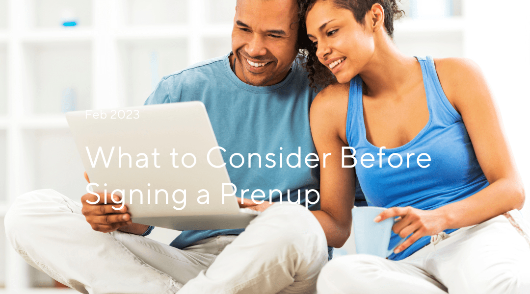 What to Consider before Signing a Prenup