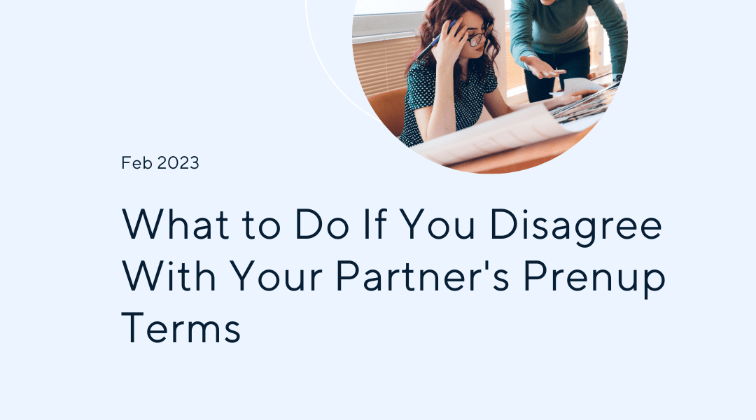 What to Do if You Disagree with your Partner’s Prenup Terms
