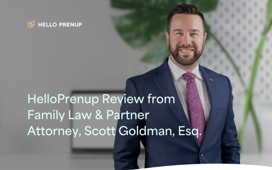 HelloPrenup Review from Family Law & Partner Attorney, Scott Goldman, Esq.