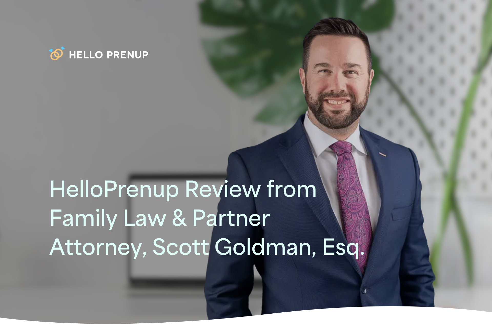 Hello Prenup Review from Family Law & Partner Attorney, Scott Goldman, Esq.