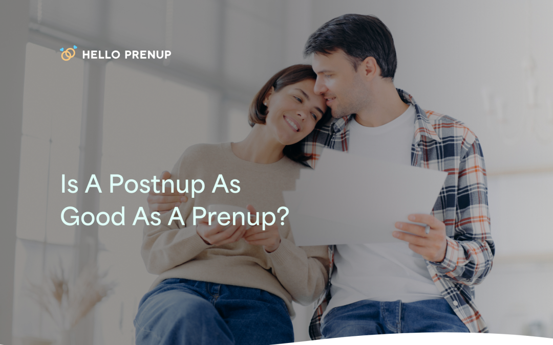Is A Postnup As Good As A Prenup?