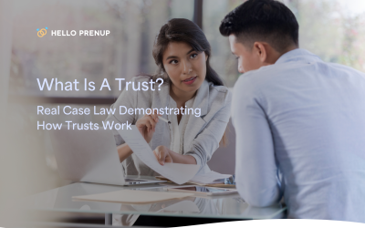 What Is A Trust? Real Case Law Demonstrating How Trusts Work