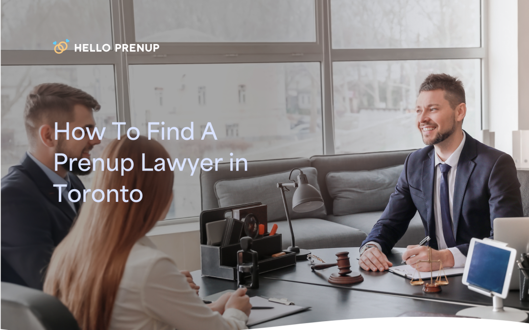 How To Find A Prenup Lawyer in Toronto